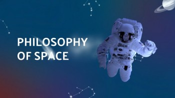 Philosophy of Space - Space